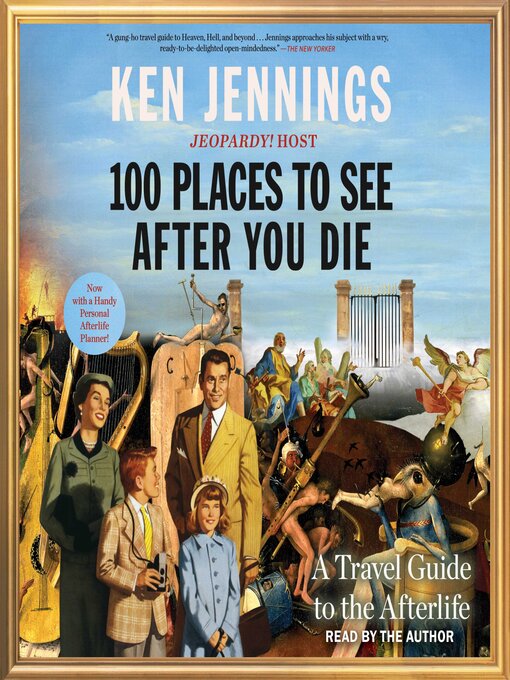 Title details for 100 Places to See After You Die by Ken Jennings - Available